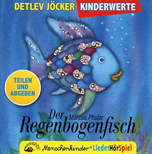 Der Regenbogenfisch - ein Liederhörspiel: Der Regenbogenfisch. CD: Ein LiederHörSpiel für Kinder ab 3 Jahren - Pfister, Marcus, Jöcker, Detlev