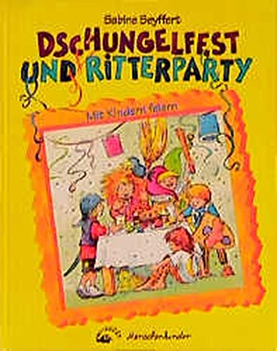 Beispielbild fr Dschungelfest und Ritterparty: Mit Kindern feiern. 5 Spielgeschichten mit 90 Spieleaktionen zum Verkauf von Wonder Book