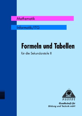 Stock image for Formeln und Tabellen, Geb, Fr die Sekundarstufe II, Mathematik, Informatik/ITG for sale by medimops