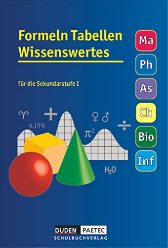 Beispielbild fr Formeln, Tabellen, Wissenswertes Fr Die Sekundarstufe I: Mathematik, Physik, Astronomie, Chemie, Biologie, Informationstechnische Grundbildung zum Verkauf von Revaluation Books