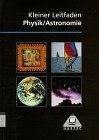 Beispielbild fr Kleiner Leitfaden Physik /Astronomie zum Verkauf von Buchpark