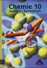Stock image for Chemie, Ausgabe Sachsen, Gymnasium, Lehrbuch fr die Klasse 10, Neuausgabe for sale by medimops