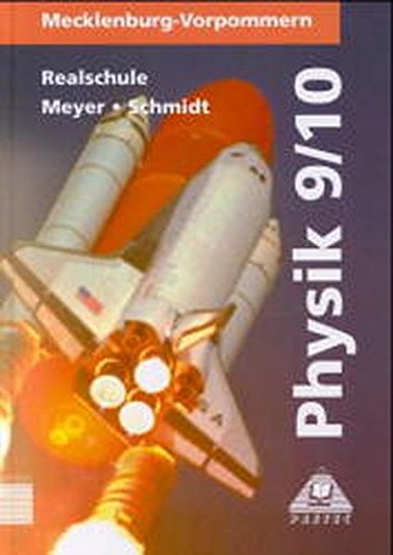 Stock image for Physik, Ausgabe Mecklenburg-Vorpommern, Lehrbuch fr die Klasse 9/10, Realschule, Neuausgabe for sale by medimops
