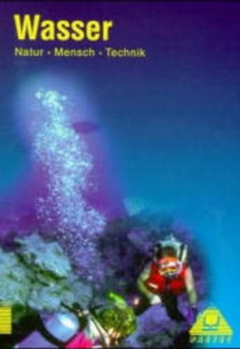 Beispielbild fr Natur - Mensch - Technik, Themenbnde, Wasser: Lehrbuch fr den Lernbereich Naturwissenschaft zum Verkauf von medimops