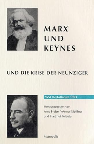 Stock image for Marx und Keynes und die Krise der Neunziger. WSI-Herbstforum 1993, for sale by modernes antiquariat f. wiss. literatur