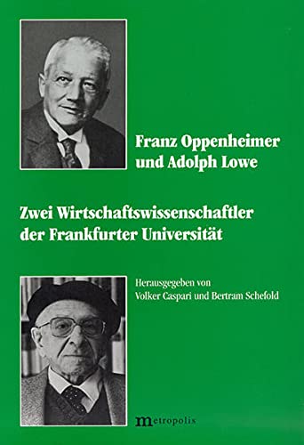 Beispielbild fr Franz Oppenheimer und Adolph Lowe. Zwei Wirtschaftswissenschaftler der Frankfurter Universitt. zum Verkauf von Antiquariat am Roacker
