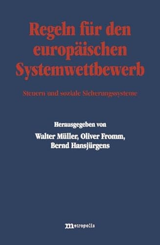 9783895183348: Regeln fr den europischen Systemwettbewerb: Steuern und soziale Sicherungssysteme