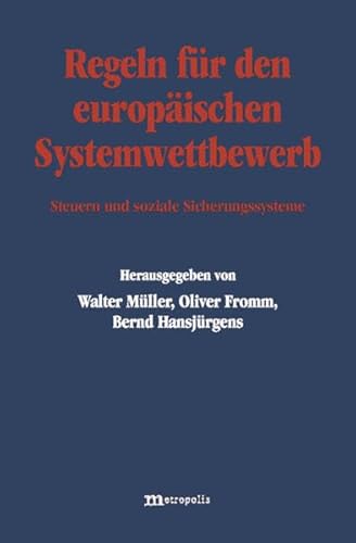 Stock image for Regeln fr den europischen Systemwettbewerb Steuern und soziale Sicherungssysteme for sale by Buchpark