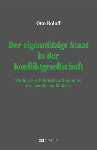 9783895183423: Der eigenntzige Staat in der Konfliktgesellschaft