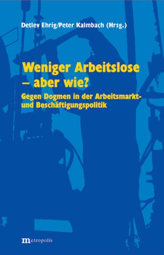 9783895183584: Weniger Arbeitslose – aber wie?