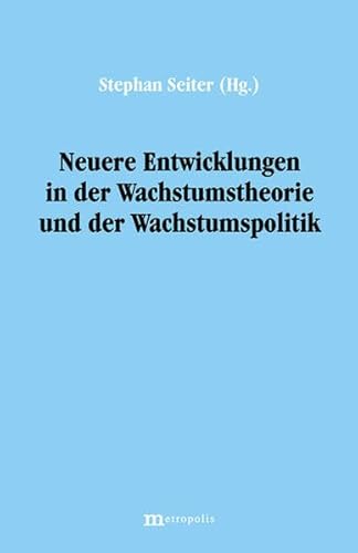 Stock image for Neuere Entwicklungen in der Wachstumstheorie und der Wachstumspolitik for sale by medimops