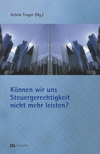 9783895185182: Knnen wir uns Steuergerechtigkeit nicht mehr leisten?