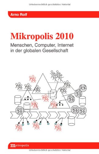 Imagen de archivo de Mikropolis: Menschen, Computer, Internet in der globalen Gesellschaft a la venta por medimops