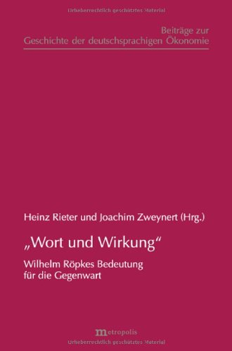 Beispielbild fr Wort und Wirkung Wilhelm Rpkes Bedeutung fr die Gegenwart zum Verkauf von Antiquariat am Roacker