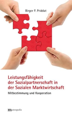 Beispielbild fr Leistungsfhigkeit der Sozialpartnerschaft in der Sozialen Marktwirtschaft: Mitbestimmung und Kooperation zum Verkauf von medimops