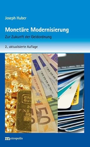 Stock image for Monetre Modernisierung: Zur Zukunft der Geldordnung for sale by medimops