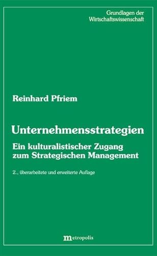 Imagen de archivo de Unternehmensstrategien: Ein kulturalistischer Zugang zum Strategischen Mangement a la venta por medimops