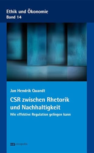 9783895189593: CSR zwischen Rhetorik und Nachhaltigkeit: Wie effektive Regulation gelingen kann