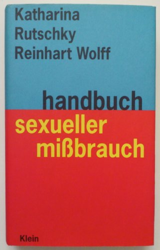 Handbuch Sexueller Mißbrauch - Rutschky, Katharina, Wolff, Reinhart