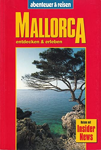 Stock image for Mallorca entdecken & erleben. Reisen mit Insider News. Mit vielen farbigen Aufnahmen. for sale by Antiquariat Hild