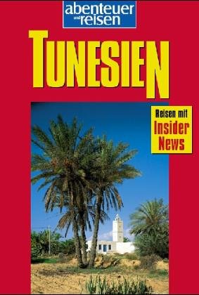 Beispielbild fr Abenteuer und Reisen, Tunesien zum Verkauf von medimops