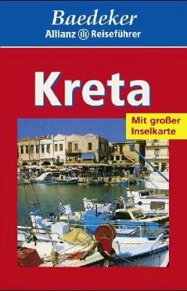 Kreta : [viele aktuelle Tips, Hotels, Restaurants ; mit grosser Inselkarte] / [Text: Carmen Galenschovski . Bearb.: Baedeker-Red.] - Galenschovski, Carmen