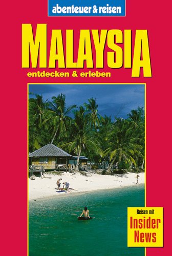 Stock image for Malaysia. Entdecken und erleben. for sale by Antiquariat & Verlag Jenior