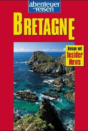 Beispielbild fr Abenteuer & Reisen, Bretagne zum Verkauf von medimops