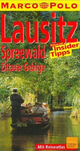 Lausitz, Spreewald, Zittauer Gebirge.