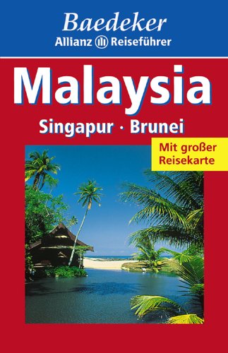 Baedeker Allianz Reiseführer Malaysia, Singapur, Brunei