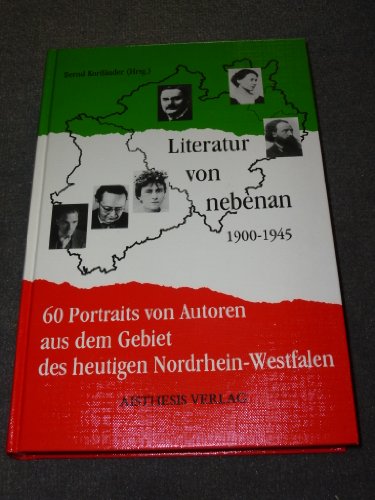 Beispielbild fr Literatur von nebenan: 1900-1945. 60 Portraits von Autoren aus dem Gebiet des heutigen Nordrhein-Westfalen zum Verkauf von medimops