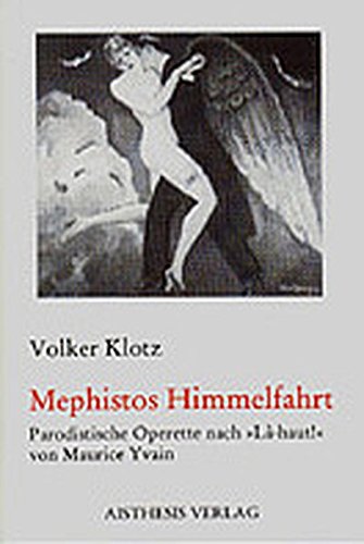 Imagen de archivo de Mephistos Himmelfahrt (L-Haut): Parodistische Operette a la venta por medimops