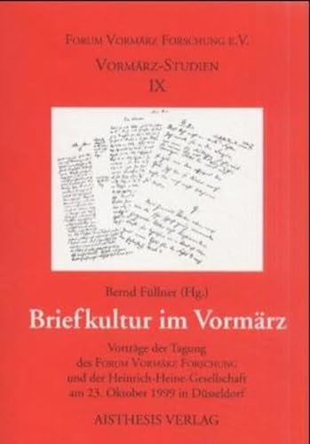 9783895283277: Briefkultur im Vormrz: Vortrge der Tagung des Forum Vormrz Forschung und der Heinrich-Heine-Gesellschaft am 23. Oktober 1999 in Dsseldorf