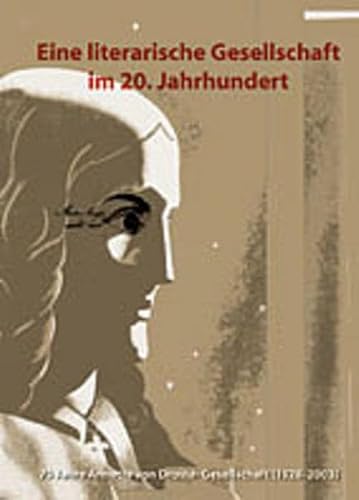 Stock image for Eine literarische Gesellschaft im 20. Jahrhundert. 75 Jahre Annette von Droste-Gesellschaft ; (1928 - 2003), for sale by modernes antiquariat f. wiss. literatur