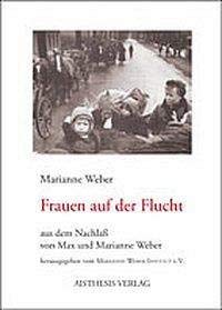 Imagen de archivo de Frauen auf der Flucht. Aus dem Nachla von Max und Marianne Weber a la venta por medimops