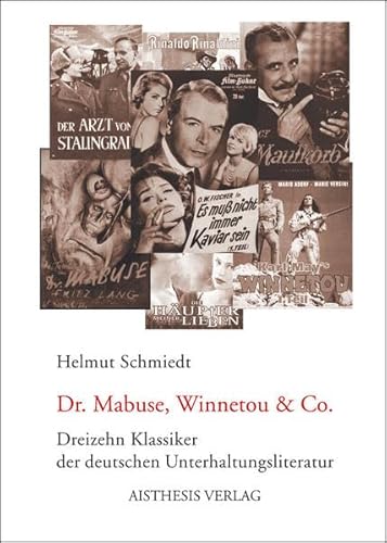 Beispielbild fr Dr. Mabuse, Winnetou & Co.: Dreizehn Klassiker der deutschen Unterhaltungsliteratur Schmiedt, Helmut zum Verkauf von BUCHSERVICE / ANTIQUARIAT Lars Lutzer