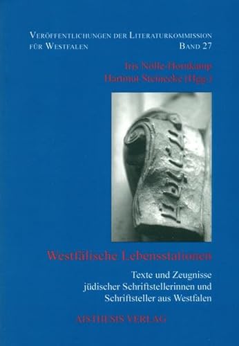 Stock image for Westflische Lebensstationen. Texte und Zeugnisse jdischer Schriftstellerinnen und Schriftsteller aus Westfalen, for sale by modernes antiquariat f. wiss. literatur