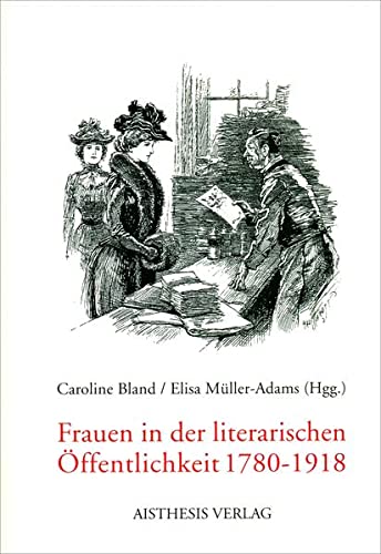 Imagen de archivo de Frauen in Der Literarischen Offentlichkeit 1780-1918 a la venta por BookOrders