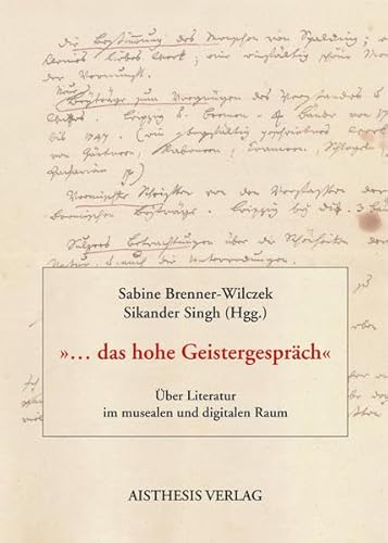 Stock image for das hohe Geistergesprch: ber Literatur im musealen und digitalen Raum for sale by Antiquariat BuchX