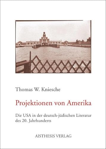 Beispielbild fr Projektionen von Amerika. Die USA in der deutsch-jdischen Literatur des 20. Jahrhunderts, zum Verkauf von modernes antiquariat f. wiss. literatur