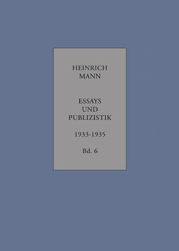 Beispielbild fr Essays und Publizistik. Bd. 6: Februar 1933 bis 1935. Teil 1: Texte; Teil 2: Anhang. Hg. v. Wolfgang Klein m. Vorarbeiten v. Werner Herden zum Verkauf von modernes antiquariat f. wiss. literatur