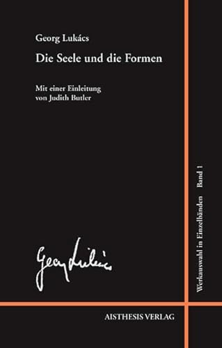 Werkauswahl in EinzelbÃ¤nden 1. Die Seele und die Formen: Essays (9783895287299) by Lukacs, Georg