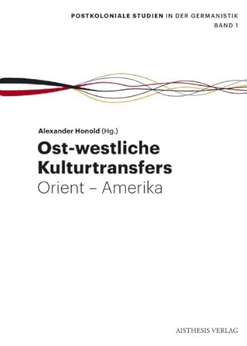 9783895288487: Ost-westliche Kulturtransfers: Orient - Amerika