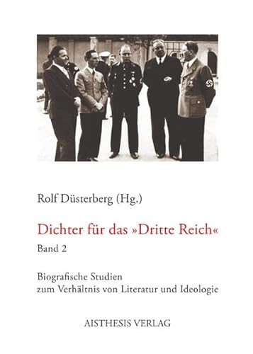 9783895288555: Dichter fr das "Dritte Reich" 2: Biografische Studien zum Verhltnis von Literatur und Ideologie