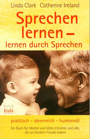 Sprechen lernen - lernen durch Sprechen - Clark, Linda / Catherine Ireland