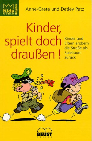 9783895300073: Kinder, spielt doch drauen!