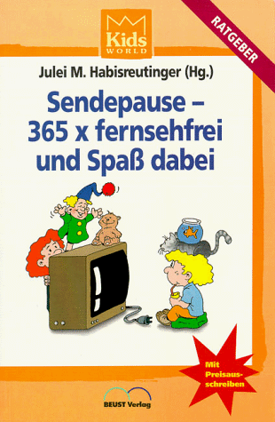 Stock image for Sendepause, 365 x fernsehfrei und Spa  dabei for sale by WorldofBooks