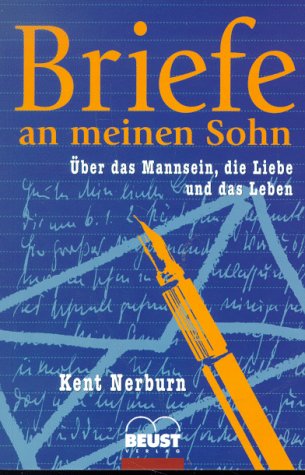 Beispielbild fr Briefe an meinen Sohn. ber das Mannsein, die Liebe und das Leben zum Verkauf von medimops