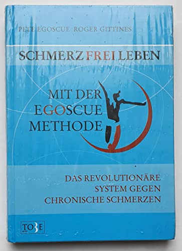 Imagen de archivo de Schmerzfrei leben mit der Egoscue-Methode a la venta por medimops