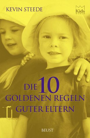 Imagen de archivo de Die zehn goldenen Regeln guter Eltern a la venta por medimops